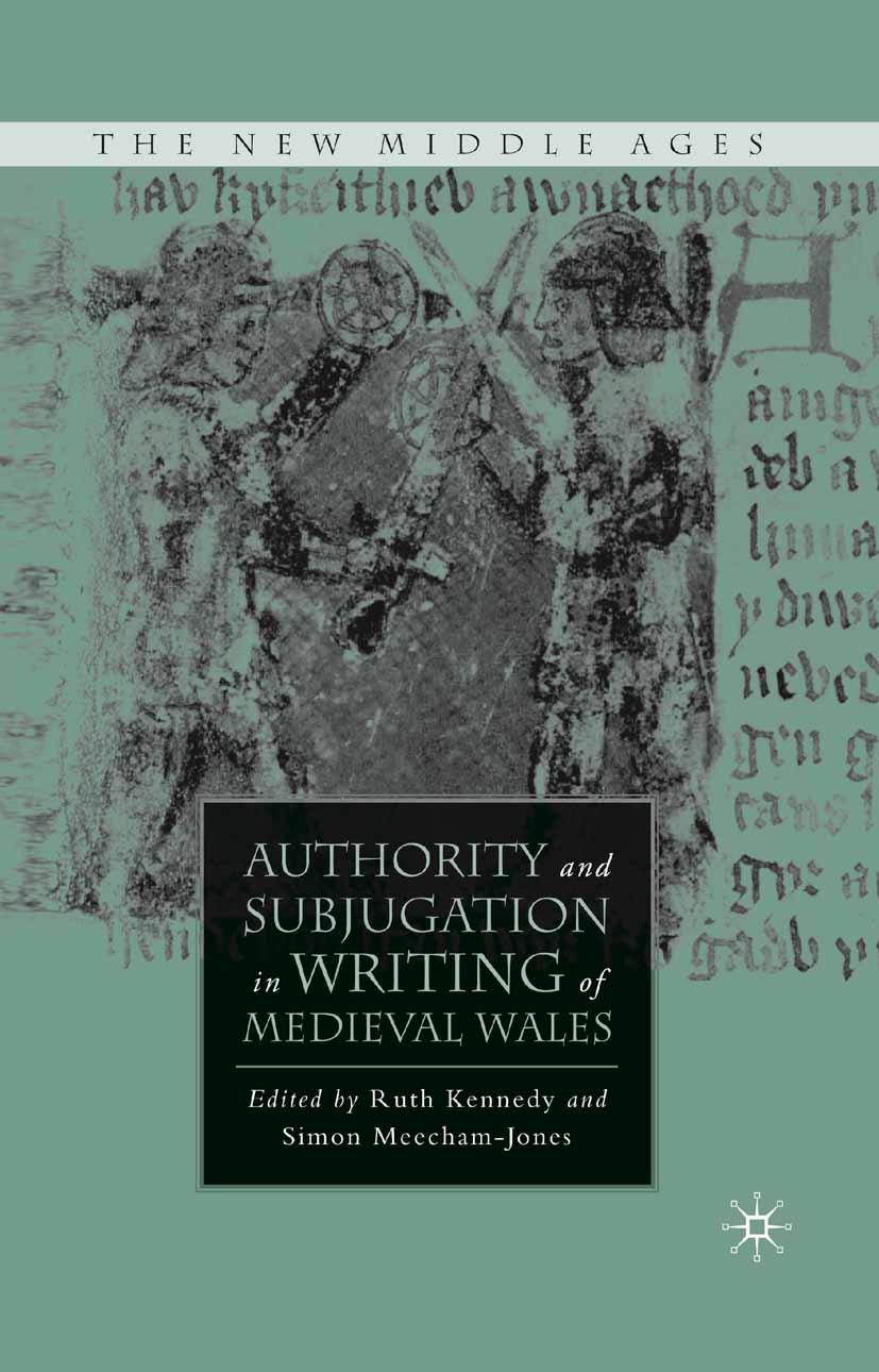 Authority and Subjugation in Writing of Medieval Wales - R. Kennedy - E-Book