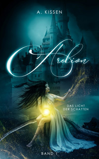 Arelion - Das Licht der Schatten (Band 1) - A. Kissen - E-Book