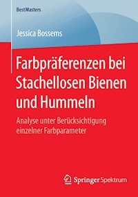 Farbpräferenzen bei Stachellosen Bienen und Hummeln - Jessica Bossems - E-Book