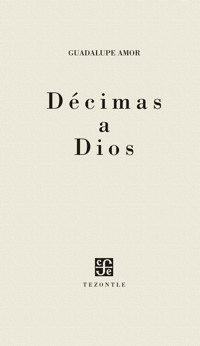 Décimas a Dios - Guadalupe Amor - E-Book
