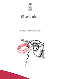 El cielo Ideal - Ricardo Carlos Herrera Alarcón - E-Book