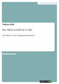 Die Mafia GmbH & Co KG - Tobias Gräf - E-Book
