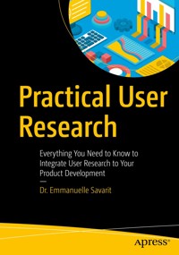 Practical User Research - Emmanuelle Savarit - E-Book