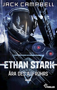 Ethan Stark - Ära des Aufruhrs - Jack Campbell - E-Book