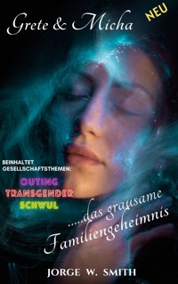 Grete & Micha - Jorge William Smith - E-Book