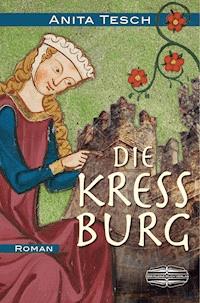Die Kreßburg - Anita Tesch - E-Book