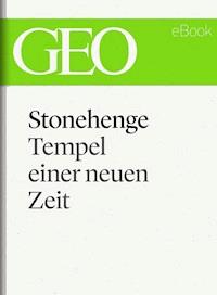 Stonehenge: Tempel einer neuen Zeit (GEO eBook Single) -  - E-Book