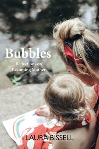 Bubbles - Laura Bissell - E-Book