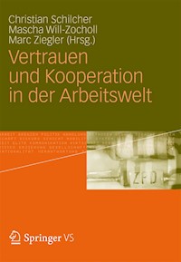 Vertrauen und Kooperation in der Arbeitswelt -  - E-Book