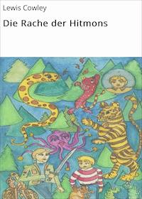 Die Rache der Hitmons - Lewis Cowley - E-Book