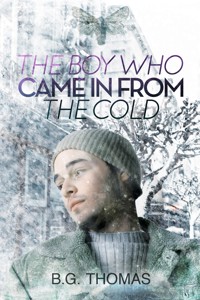 The Boy Who Came In From the Cold - B.G. Thomas - E-Book