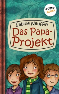 Neles Welt - Band 1: Das Papa-Projekt - Sabine Neuffer - E-Book
