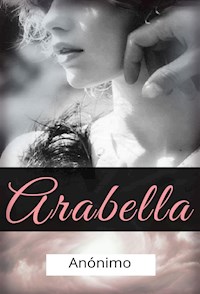 Arabella (traducido) - Anónimo - E-Book