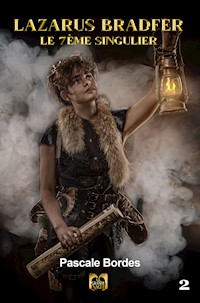 Lazarus Bradfer - Tome 2 - Pascale Bordes - E-Book