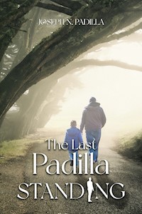 The Last Padilla Standing - Joseph N. Padilla - E-Book