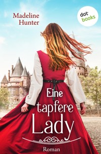Eine tapfere Lady - Madeline Hunter - E-Book