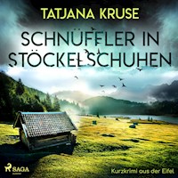 Schnüffler in Stöckelschuhen - Kurzkrimi aus der Eifel (Ungekürzt) - Tatjana Kruse - Hörbuch