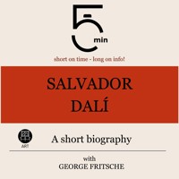 Salvador Dalì: A short biography - 5 Minutes - Hörbuch