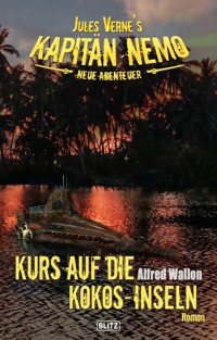 Jules Vernes Kapitän Nemo - Neue Abenteuer 05: Kurs auf die Kokos-Inseln - Alfred Wallon - E-Book