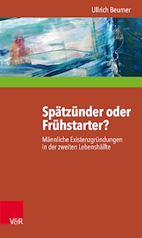 Spätzünder oder Frühstarter? - Ullrich Beumer - E-Book