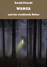 WANGA - Ewald Peischl - E-Book