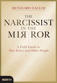 The Narcissist in the Mirror - Reinhard Haller - E-Book