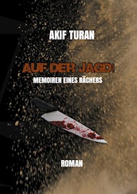 Auf der Jagd! - Akif Turan - E-Book