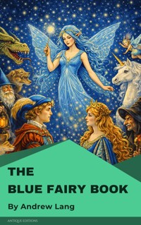 The Blue Fairy Book - Andrew Lang - E-Book