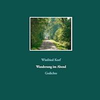 Wanderung im Abend - Winfried Korf - E-Book