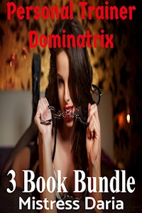 Personal Trainer Dominatrix 3 Book Bundle - Mistress Daria - E-Book