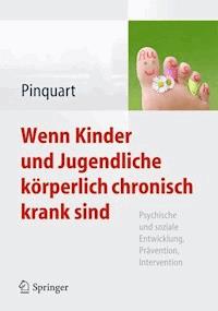 Wenn Kinder und Jugendliche körperlich chronisch krank sind - - E-Book