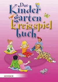 Das Kindergartenkreisspielbuch - Brigitte Wilmes-Mielenhausen - E-Book