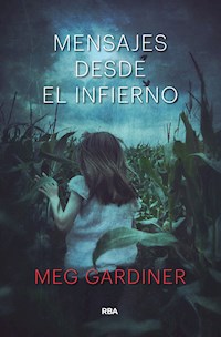 Mensajes desde el infierno - Meg Gardiner - E-Book
