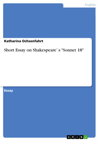 Short Essay on Shakespeare`s "Sonnet 18" - Katharina Ochsenfahrt - E-Book