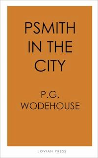 Psmith in the City - P. G. Wodehouse - E-Book