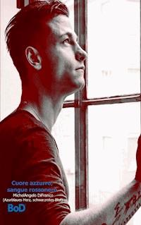 Cuore azzurro, sangue rossonero - Michelangelo DiFranco - E-Book