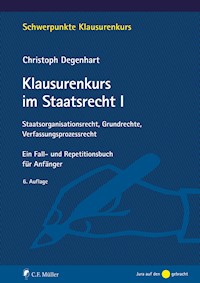 Klausurenkurs im Staatsrecht I - Christoph Degenhart - E-Book