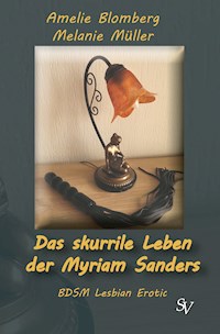 Das skurrile Leben der Myriam Sanders - Amelie Blomberg - E-Book