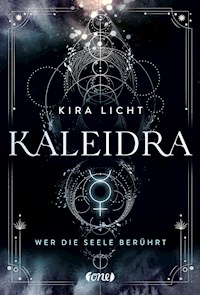 Kaleidra - Wer die Seele berührt - Kira Licht - E-Book
