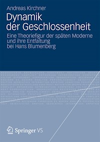 Dynamik der Geschlossenheit - Andreas Kirchner - E-Book