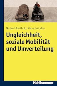 Ungleichheit, soziale Mobilität und Umverteilung - Norbert Berthold - E-Book