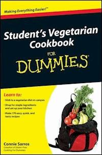 Student's Vegetarian Cookbook For Dummies - Connie Sarros - E-Book