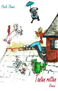 Tanten retten - Paula Thomé - E-Book