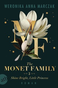 The Monet Family – Shine Bright, Little Princess - Weronika Anna Marczak - E-Book