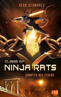 Clans of Ninja Rats – Kämpfer des Feuers - Gesa Schwartz - E-Book