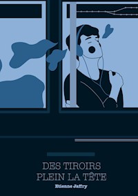 Des tiroirs plein la tête - Etienne Jaffry - E-Book