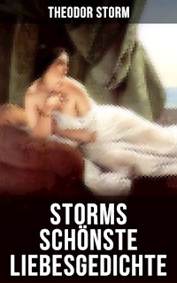 Storms schönste Liebesgedichte - Theodor Storm - E-Book