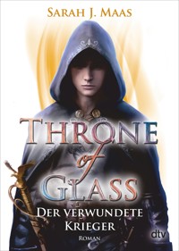 Throne of Glass – Der verwundete Krieger - Sarah J. Maas - E-Book