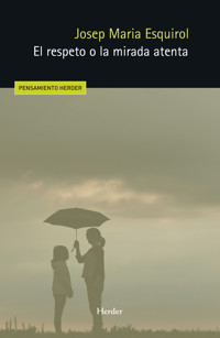 El respeto o la mirada atenta - Josep Maria Esquirol - E-Book