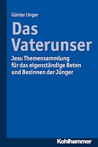 Das Vaterunser - Günter Unger - E-Book